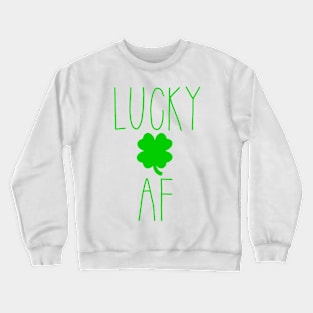 Lucky af Crewneck Sweatshirt